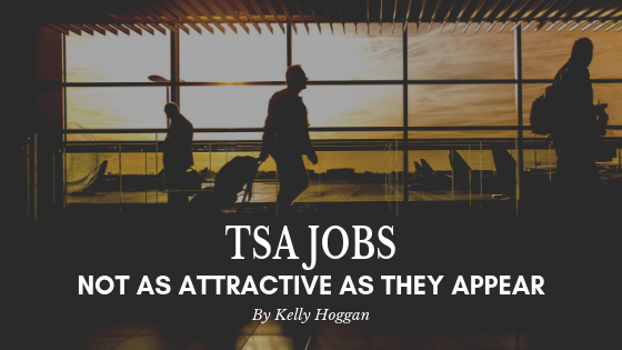 TSA Jobs Not as Attractive as They Appear