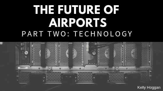 The Future of Airports | Part Two: Technology