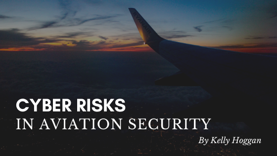 Cyber Risks In Aviation Security Kelly Hoggan