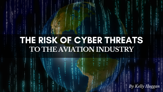 The Risk Of Cyber Threats To The Aviation Industry Kelly Hoggan