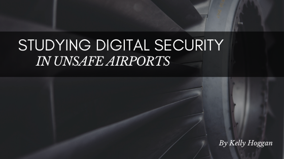 Studying Digital Security in Unsafe Airports