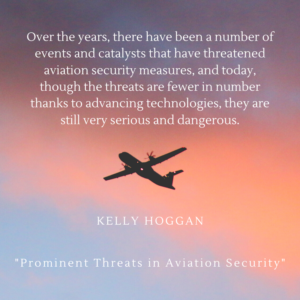 Prominent Threats In Aviation Security Kelly Hoggan Quote